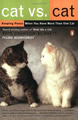 Cat vs. Cat: Keeping Peace When You Have More Than One Cat book cover